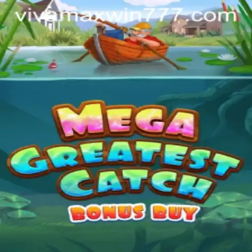 Discover the Thrills of MegaGreatestCatchBonusBuy with Vivamax Win
